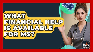 What Financial Help Is Available For MS? | MS Support Network
