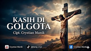 Kasih Di Golgota   Lirik Musik spesial Pra Paskah   Lagu Rohani Terbaru