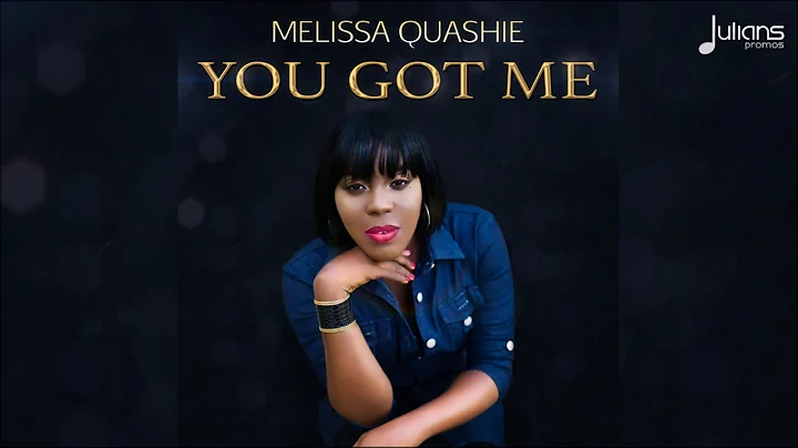 Melissa Quashie - You Got Me [New Gospel R&B single]