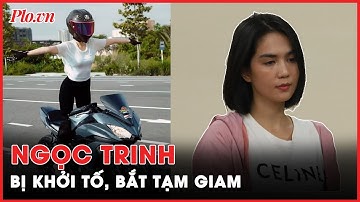 Công an TP.HCM bắt tạm giam người mẫu Ngọc Trinh - PLO