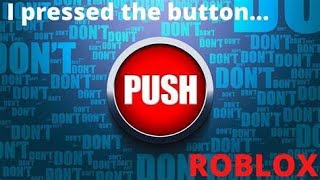 Playing Dont Press the button 4