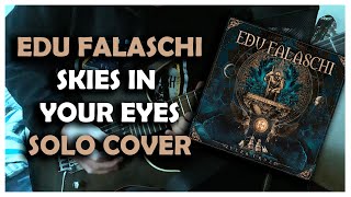 Edu Falaschi - Skies In Your Eyes (Guitar Cover ~Solo)