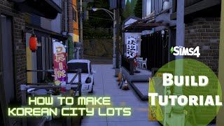 How To Make Realistic Korean Lots ( The Sims 4 Build Tutorial) - Korea Save File