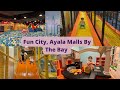Fun city ayala malls by the bay