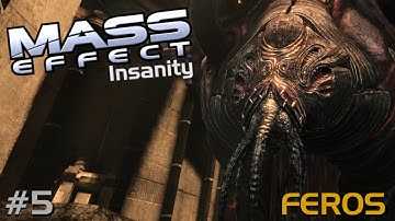 Mass Effect First EVER Playthrough - 5 - Feros and The Thorian (Insanity)!