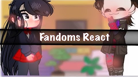 fandoms react // 1/3 // aftons + kcc // read desc
