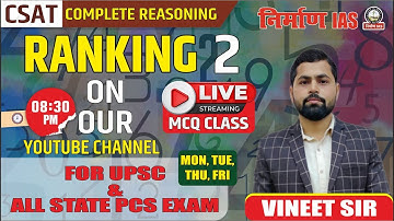 CSAT: Reasoning (for UPSC & All-State PCS) -Ranking Part 2  with Vineet Sir