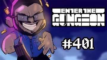 Bisnap Streams Enter the Gungeon - Part 401