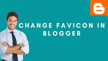 How To Change Favicon Of Blogger 2021