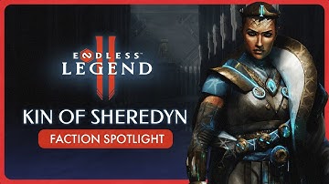 Kin of Sheredyn - Faction Spotlight | ENDLESS™ Legend 2