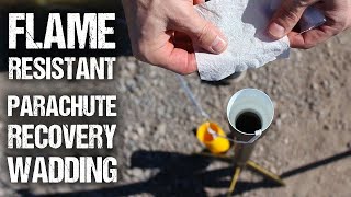 How To Make FireResistant Rocket Wadding (For Pennies) | Parachute Wadding & Wadding Alternatives