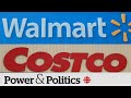 Pressure on for Walmart, Costco to sign grocery code: minister | Power &amp; Politics