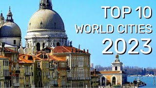 ?10 best CITIES in the world 2023. You gotta see this