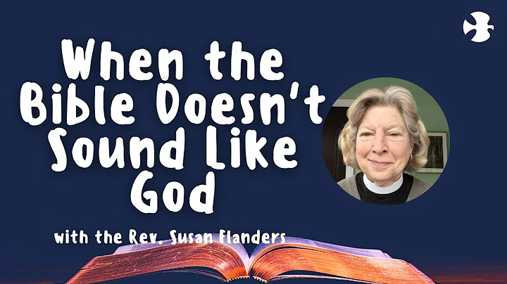 When the Bible Doesn't Sound Like God  with the Re...