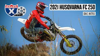 2021 Husqvarna FC 250 Bike Intro | Racer X Films