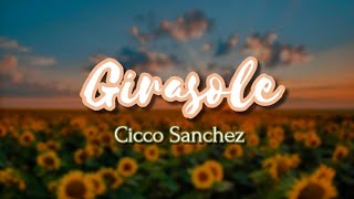 Cicco Sanchez - Girasole (Testo) Music