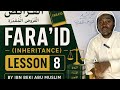 INHERITANCE (FARA'ID ) FOR THE BEGINNERS. LESSON (8) || ASH-SHEIKH : IBN BEKI ABU MUSLIM hafisohulla