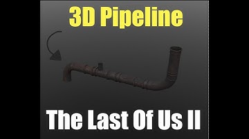 Making The Last Of Us 3D pipeline with Autodesk Maya and Substance Painter