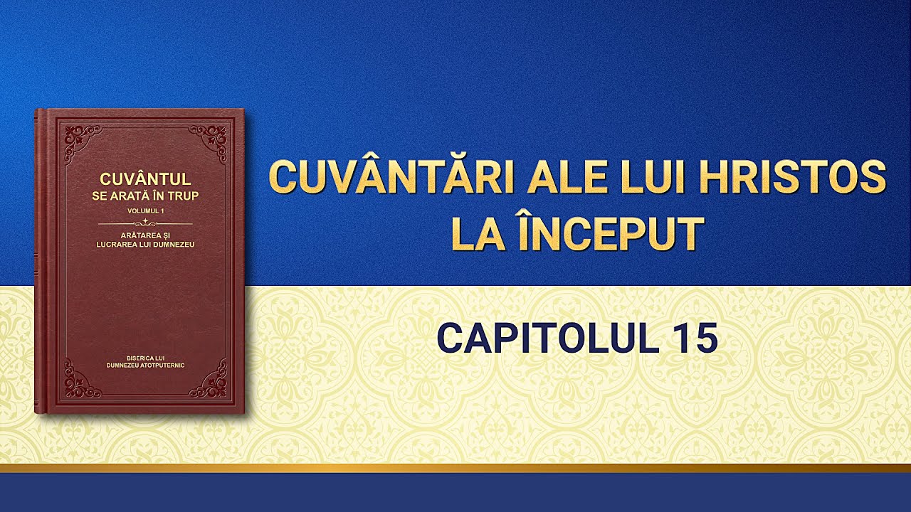 Cuvântul lui Dumnezeu „Cuvântări ale lui Hristos la început Capitolul 15ˮ