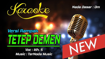 Karaoke TETEP DEMEN - Itih  S ( NEW )