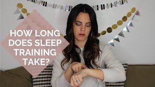 How Long Does Sleep Training Take?
