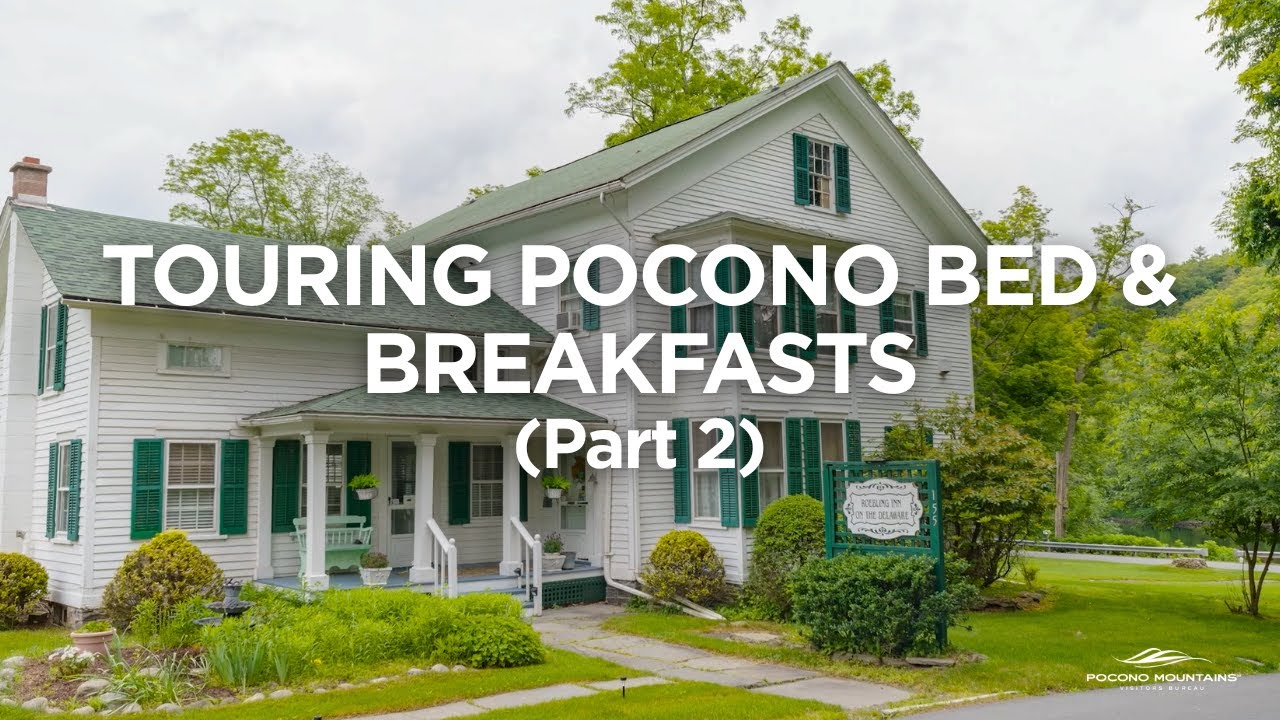 Touring Pocono Bed & Breakfasts (Part 2)