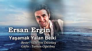 Ersan Ergin - Yaşamak Yalan Belki Resimi