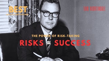 The Power of Risk-Taking: Unlocking Success | MUST-WATCH Earl Nightingale  Speech