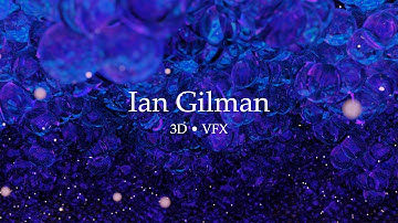 3D • VFX Reel, Ian Gilman 2023