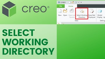 Use of Select Working Directory in PTC Creo Parametric