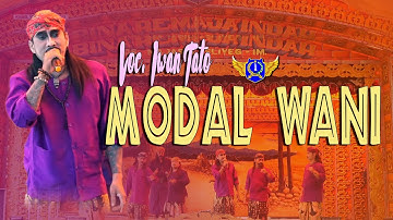 MODAL WANI Voc IWAN TATO #MODALWANI