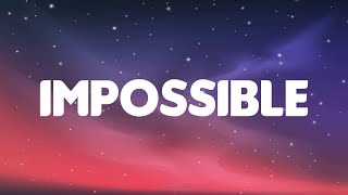 James Arthur - Impossible | (Mix Lyrics)