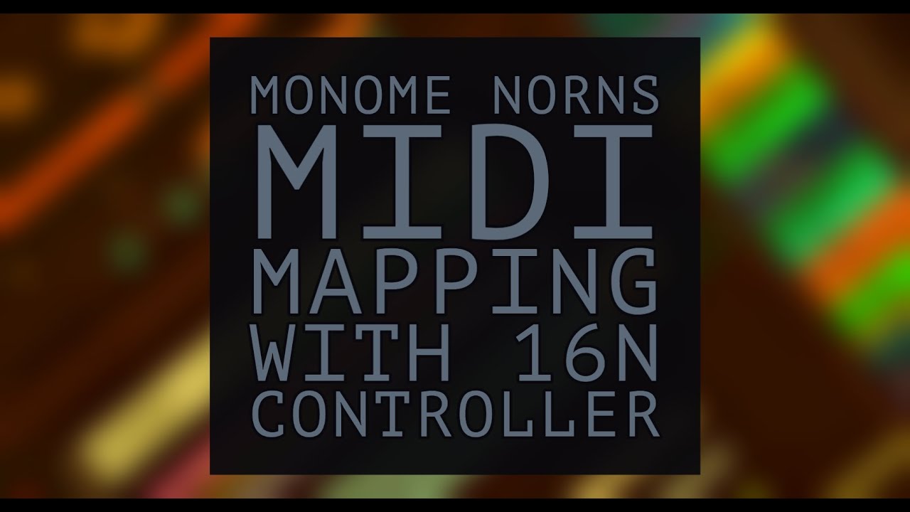 MIDI CONTROLLER MAPPING [MONOME NORNS SHIELD] - AWAKE APP