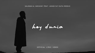 Download Lagu Salman Al Jugjawy - Hey Dunia (Official Lyric Video) MP3