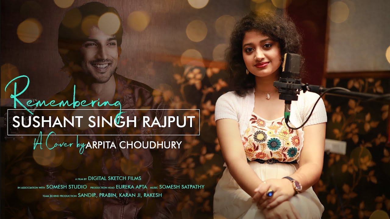 Remembering Sushant Singh Rajput  Mashup Cover  Arpita Choudhury