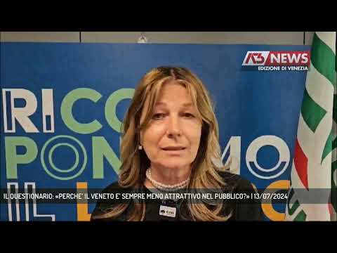 IL QUESTIONARIO: «PERCHE’ IL VENETO E’ SEMPRE MENO ATTRATTIVO NEL PUBBLICO?» | 13/07/2024