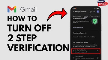 How To Turn Off 2 Step Verification In Gmail Account - Full Guide