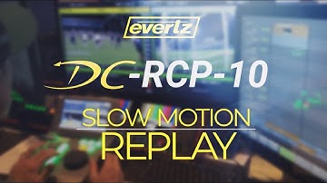Evertz DreamCatcher™ | DC-RCP-10 (Slow Motion Replay Device)