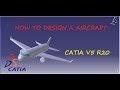 HOW TO DESIGN A AIRCRAFT USING CATIA