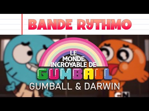 BANDE RYTHMO - LE MONDE INCROYABLE DE GUMBALL : Gumball & Darwin