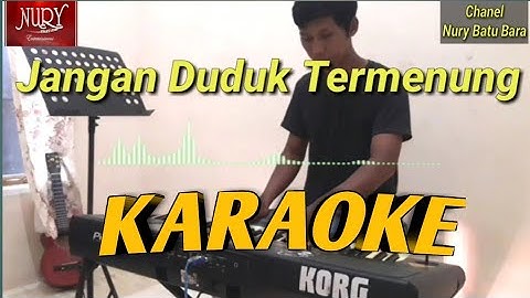 Jangan Duduk termenung Karaoke Mas Pono & Piak Unyuik