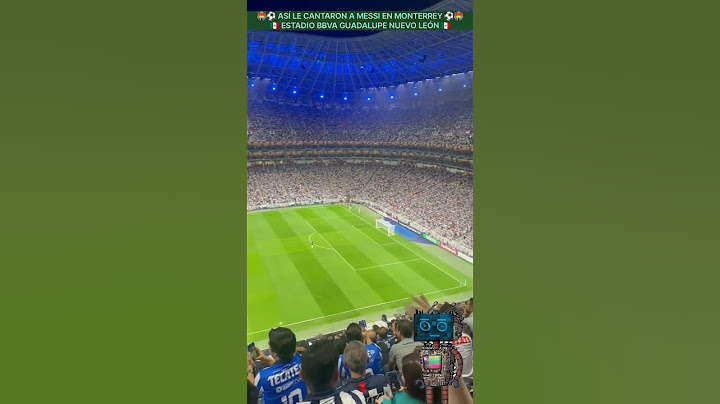 🏟️ HINCHAS DEL MONTERREY LE CANTAN A MESSI 🇲🇽