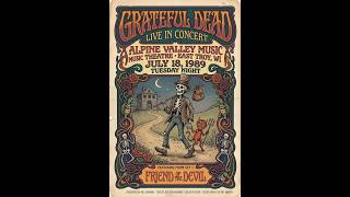 Grateful Dead - 7.18.1989 - Friend Of The Devil - Alpine Valley Music Theatre - East Troy, WI
