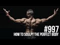 997: How to Sculpt the Perfect Body
