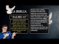 LIBRO DE LOS SALMOS: &quot; SALMO 15 👉150 &quot; LOS QUE HABITARÁN EN EL MONTE SANTO DE DIOS - SALMO DE DAVID.