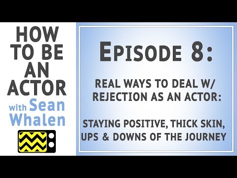 abtv uc chau Real Ways to Deal with Rejection as an Actor - Ep. 8 - How to be an Actor with Sean Whalen