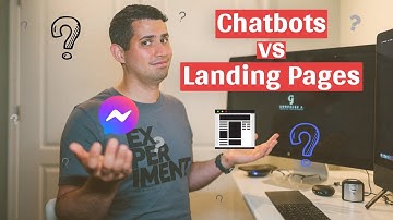 Messenger Chatbots vs Landing Pages