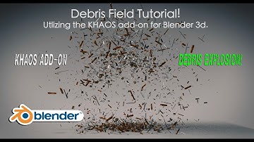 Blender 3d debris explosion tutorial: Using the KHAOS explosion add-on