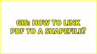 Gis How To Link Pdf To A Shapefile?