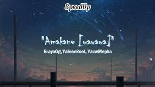 Amakane [wawawa] - BrayoOg_x_YaleeeRoel_x_YauwMepha (SpeedUp)